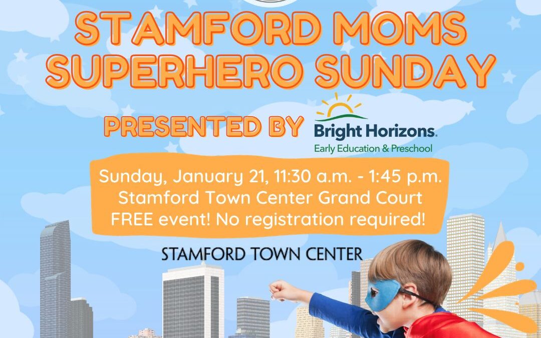 Stamford Moms Superhero Sunday at Stamford Town Center!